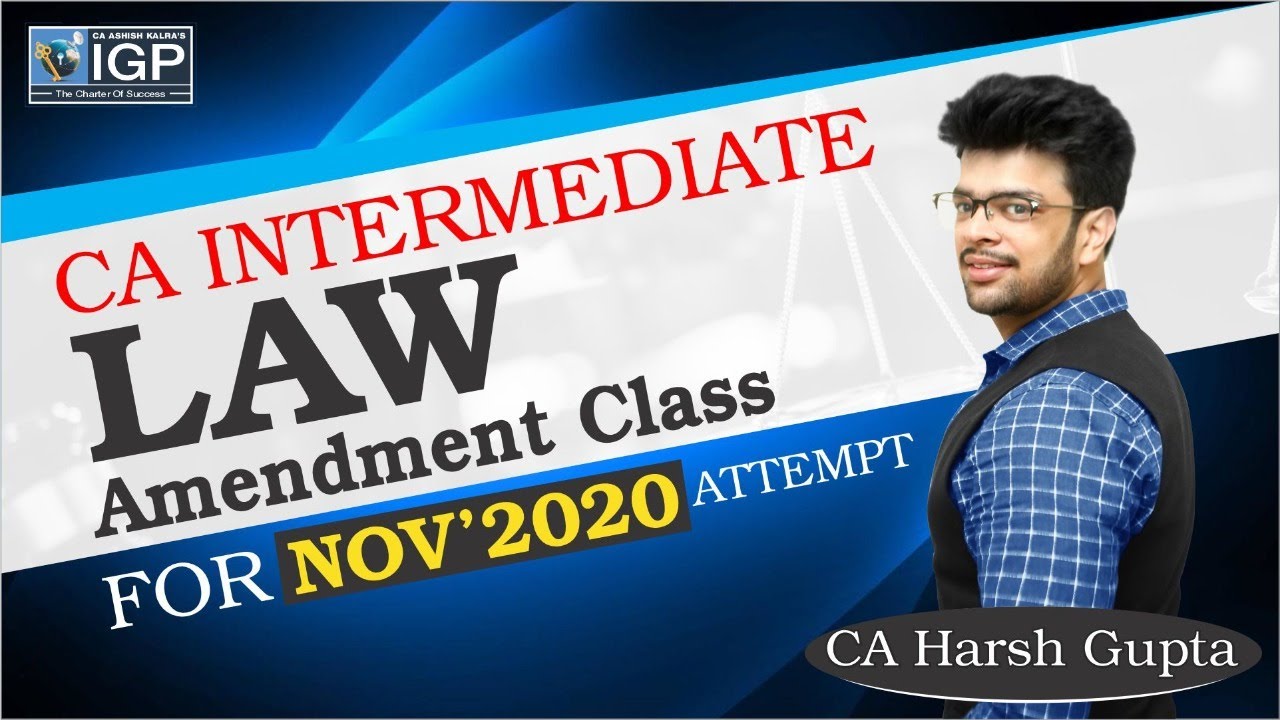 Nov 2020 Amendment Class - CA Inter Law - By CA Harsh Gupta