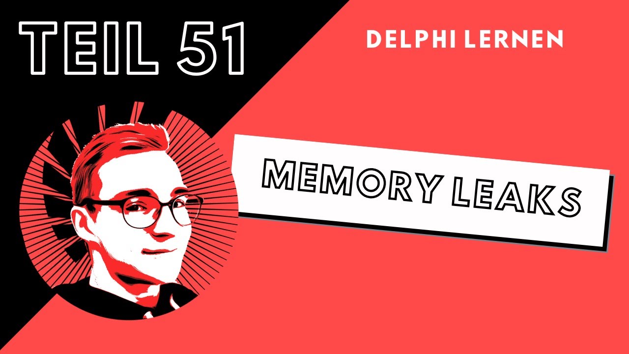 Meister deines Codes: Delphi und Memory Leaks verstehen und bezwingen
