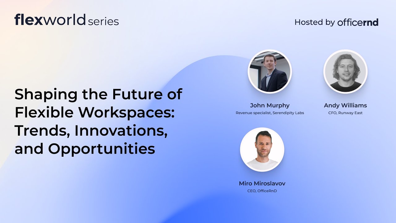Shaping the Future of Flexible Workspaces: Trends, Innovations, and Opportunities