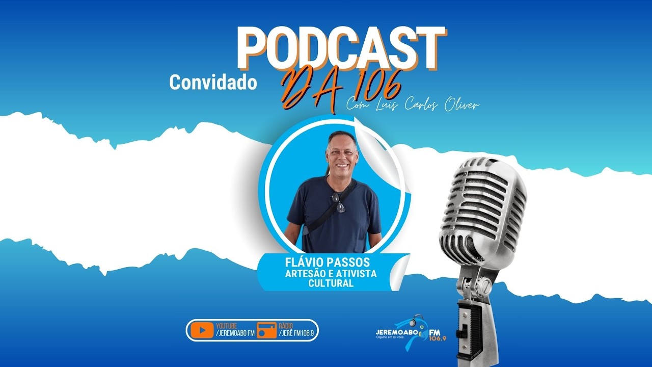 PODCAST DA 106: FLÁVIO PASSOS, CULTURA ATEMPORAL EM PAUTA