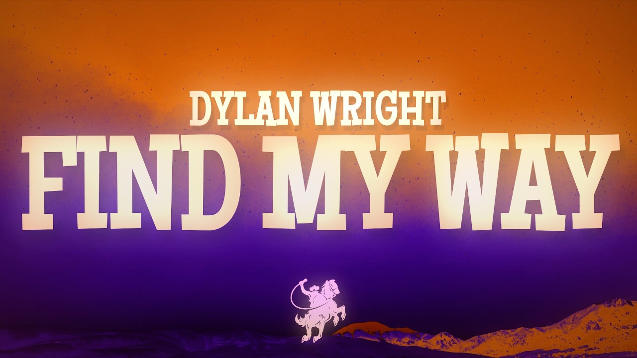 Dylan Wright - Find My Way (Lyrics)