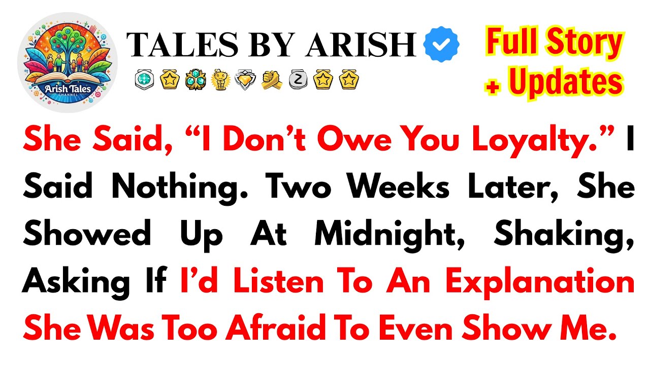 She Said, “I Don’t Owe You Loyalty.” I Said Nothing. Two Weeks Later, She Showed Up At Midnight...