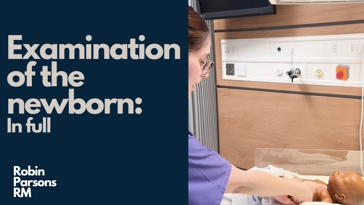 Examination of the Newborn: full assessment