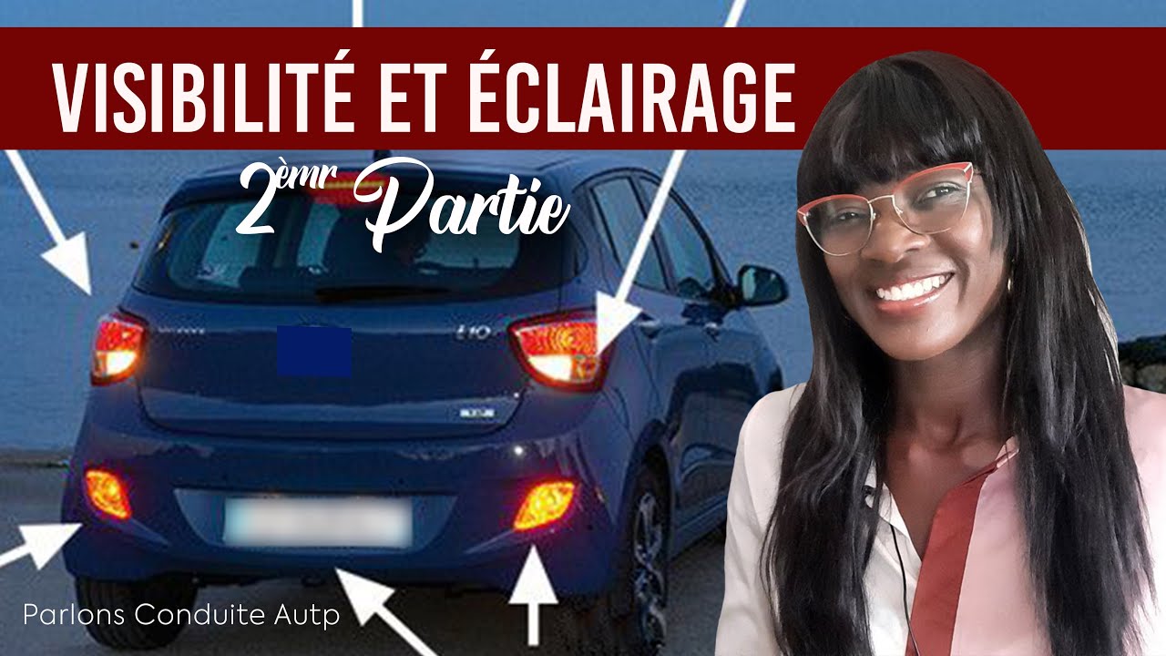 VISIBILITE ET ECLAIRAGE 2ème Partie