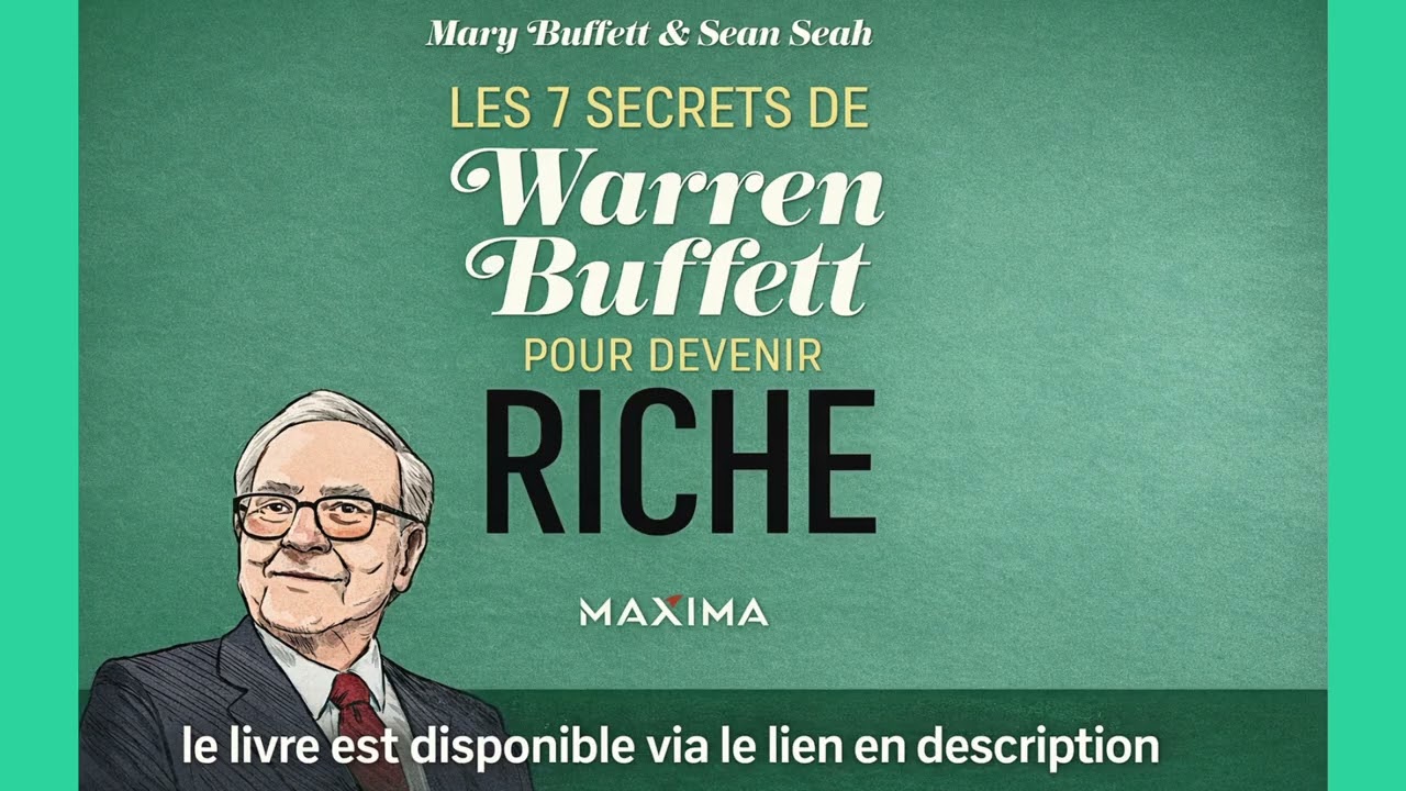 Résumé audio : Les 7 secret de Warren Buffett pour devenir riche