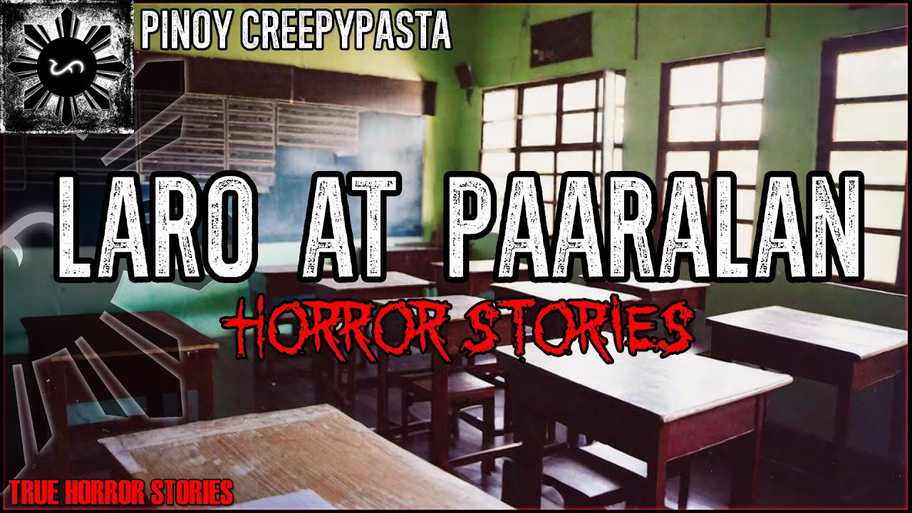 Laro at Paaralan Horror Stories  | True Horror Stories | Pinoy Creepypasta