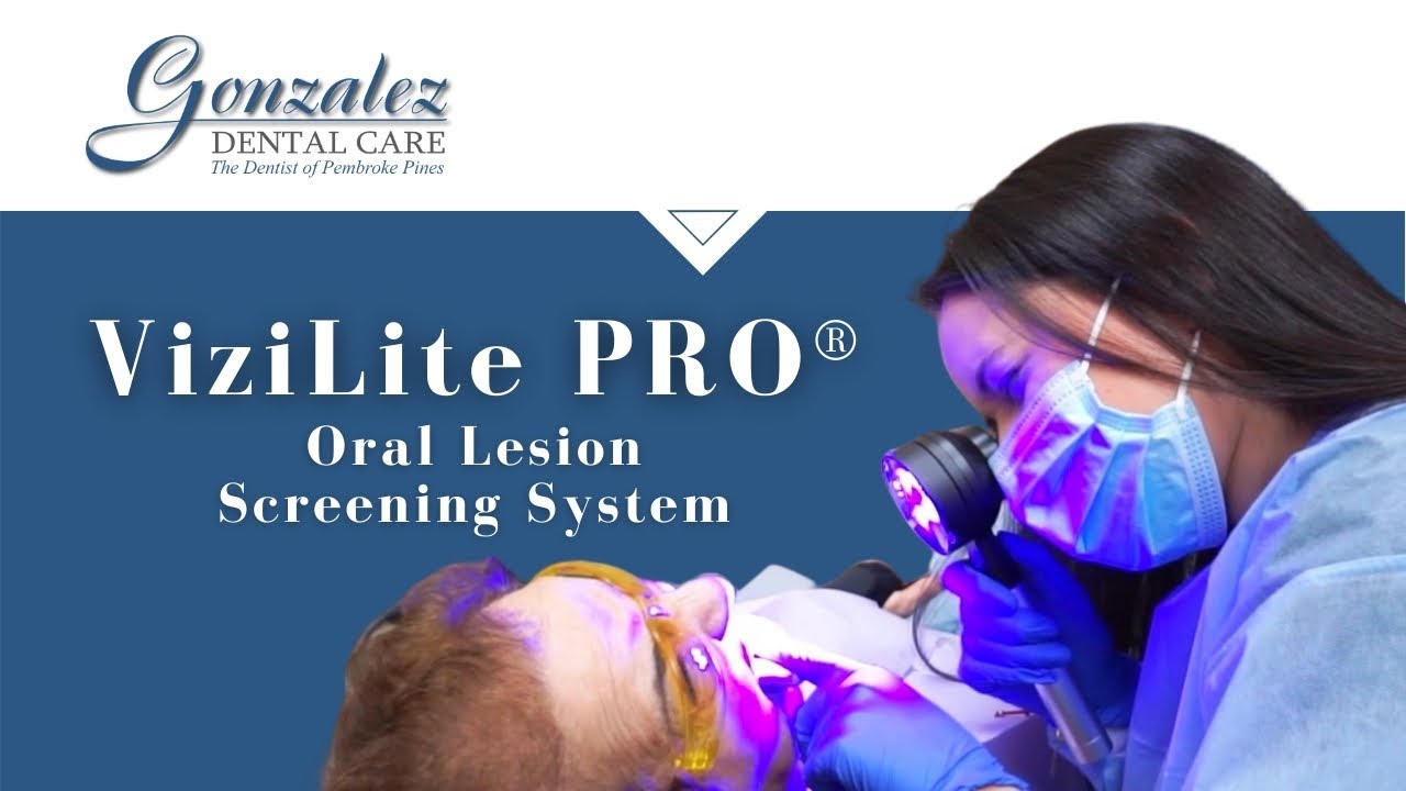 ViziLite PRO® - Oral Lesion Screening System at Gonzalez Dental Care