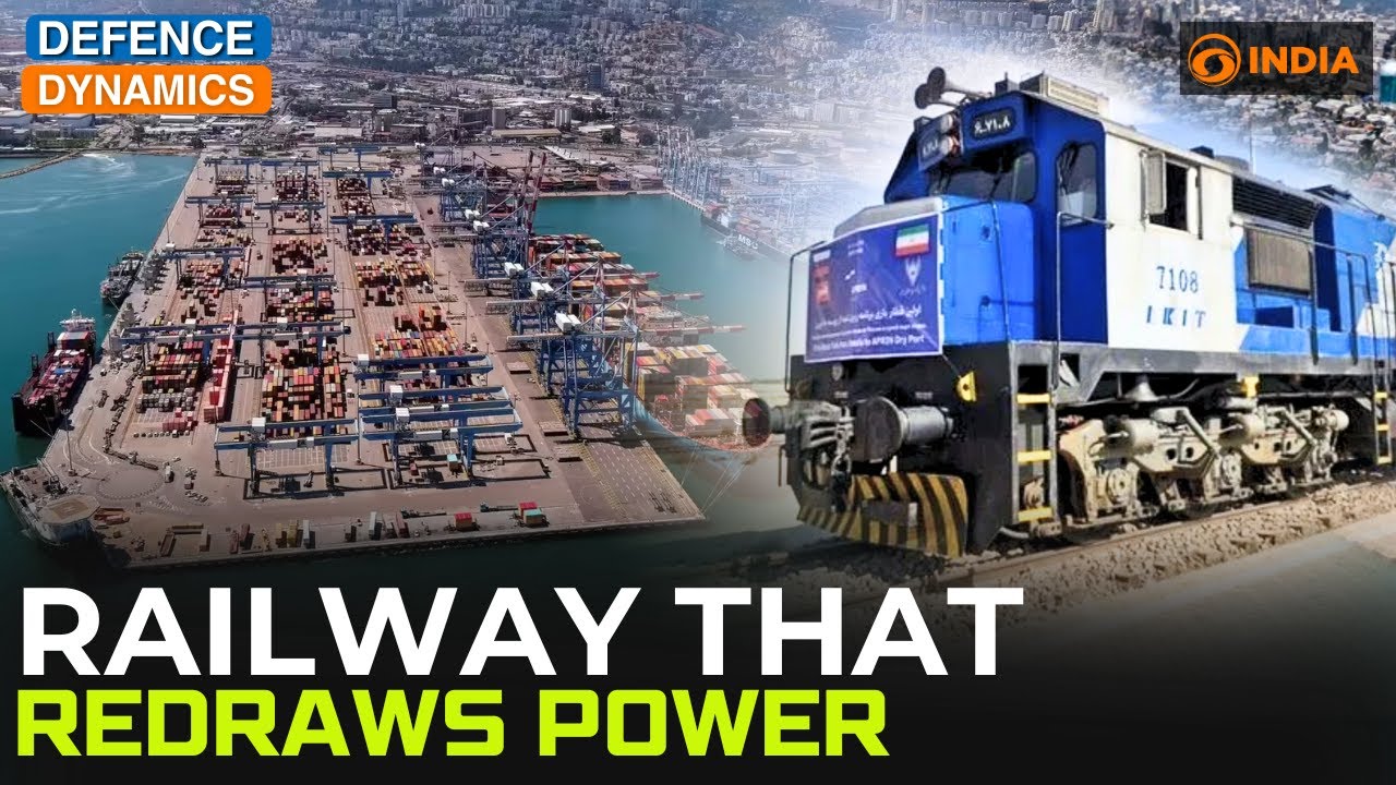The Railway That Redraws Power | Defence Dynamics