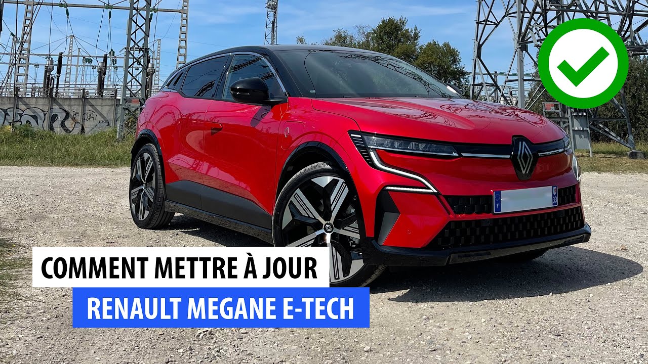 Comment mettre à jour votre Megane E-Tech - Renault