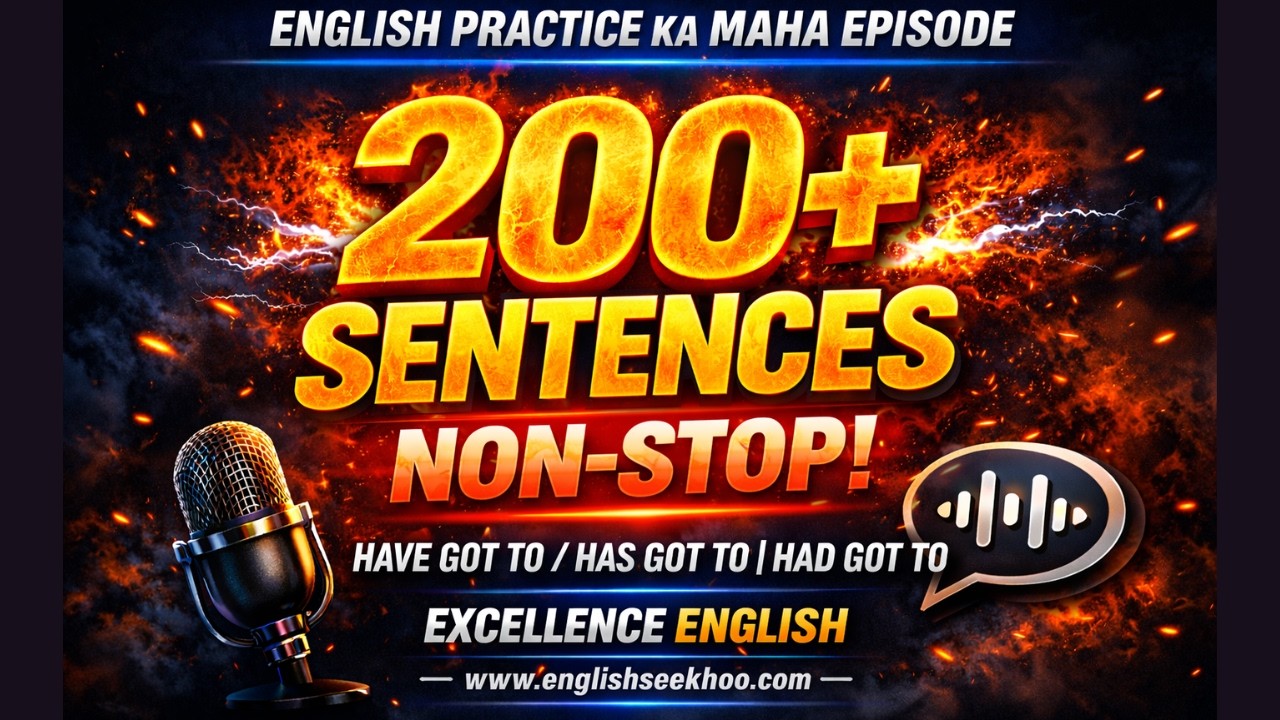 🔥 200+ SENTENCES NON-STOP! | HAVE GOT TO / HAS GOT TO / HAD GOT TO 🔥