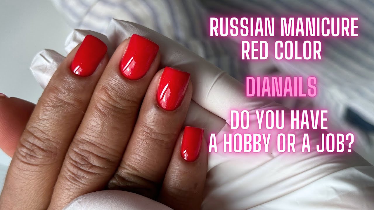 Doing nails is it a hobby or a job? Russian manicure tutorial