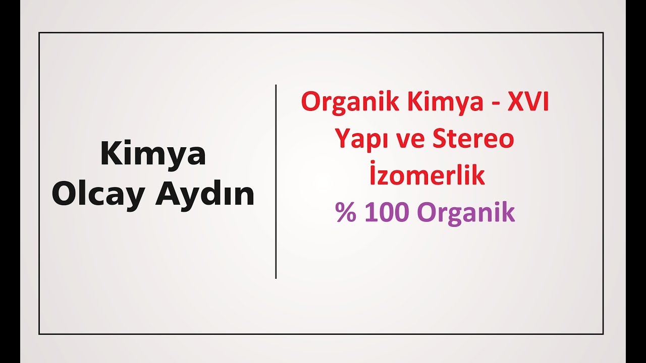 İzomerlik, yapı izomerlik, stereoizomerlik , optik izomerlik