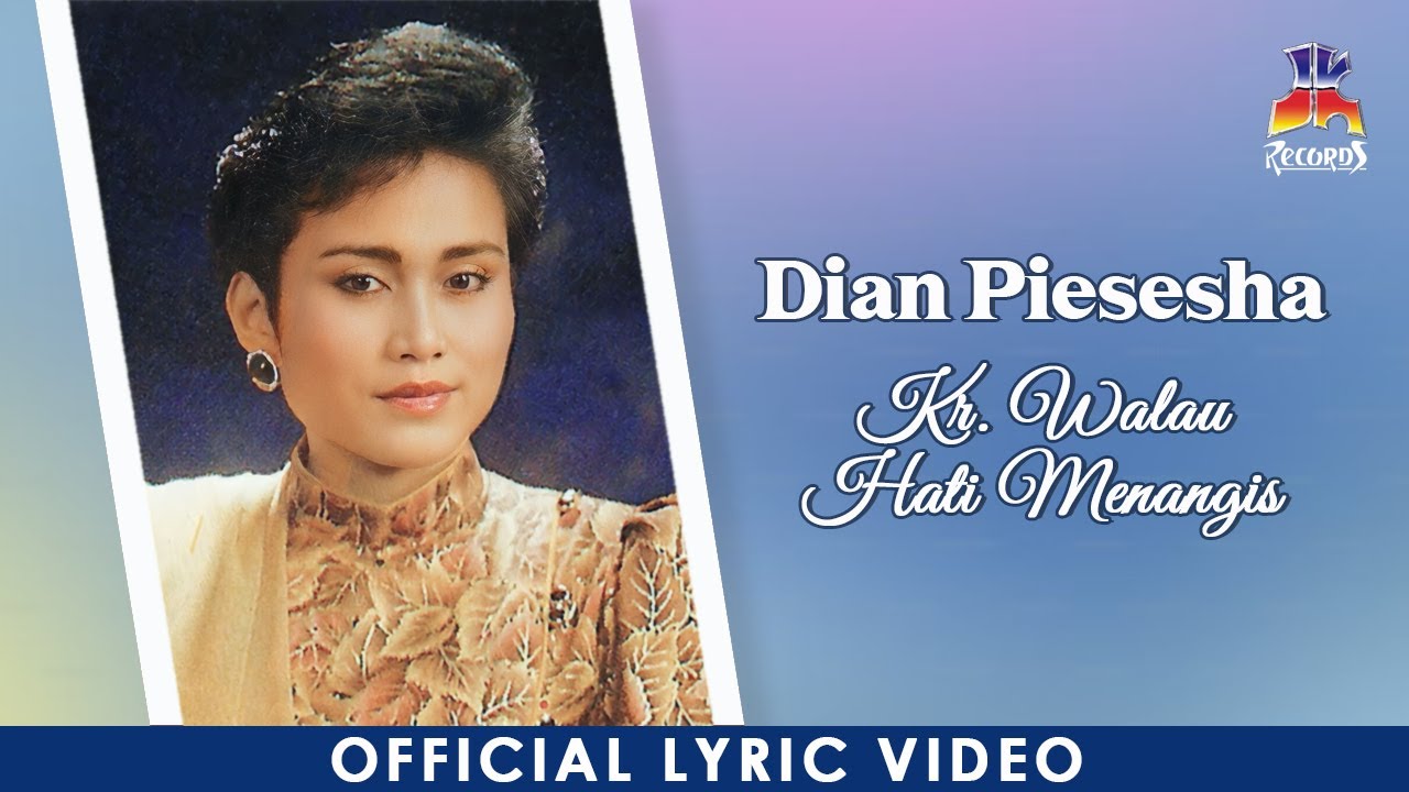 Dian Piesesha - Kr. Walau Hati Menangis (Official Lyric Video)