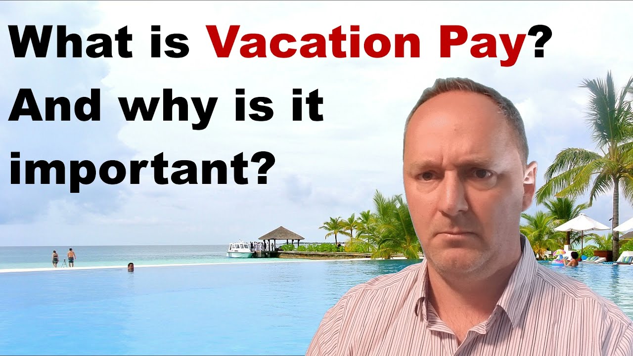 What is Vacation Pay? And why is it important?