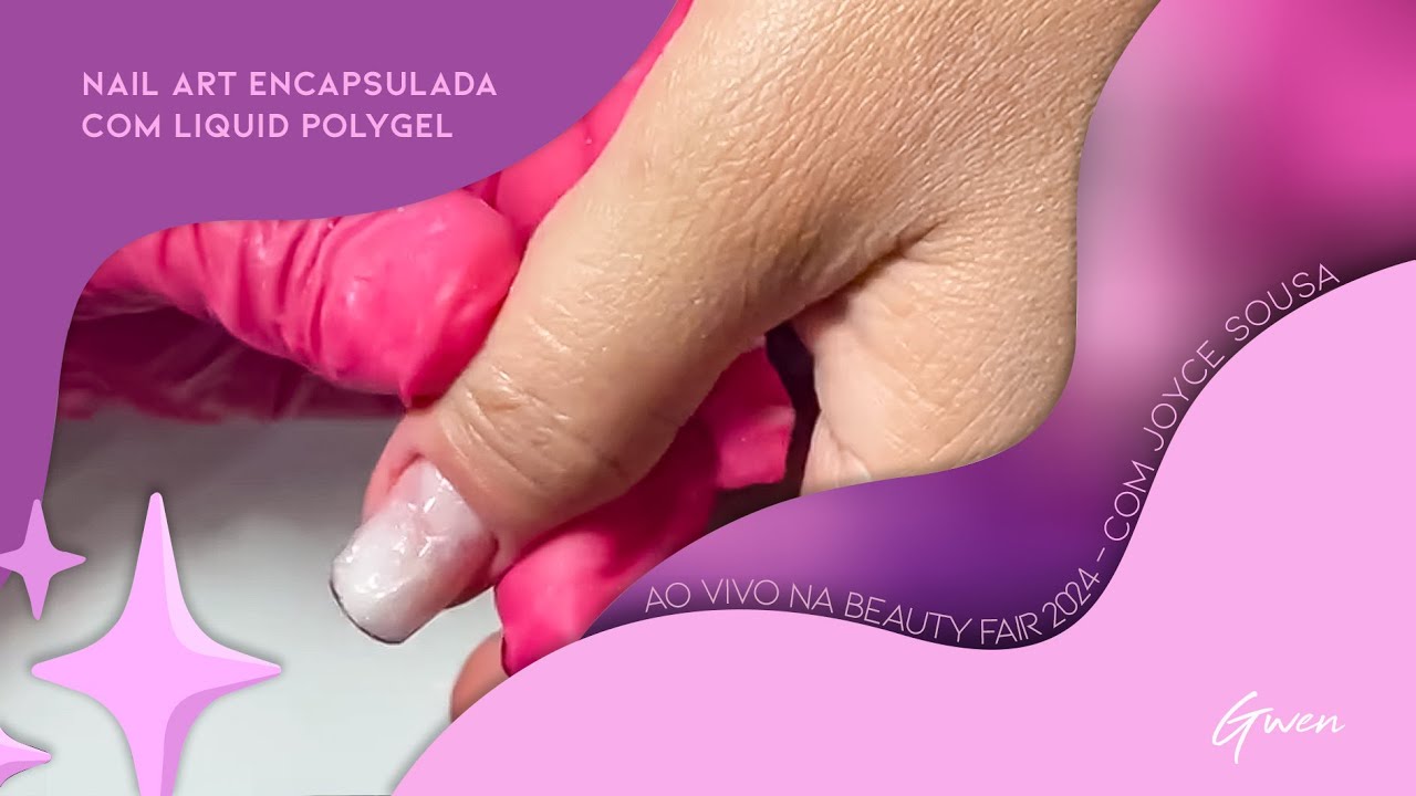 Nail art encapsulada com Polygel Líquido Gwen no molde f1 - live 7