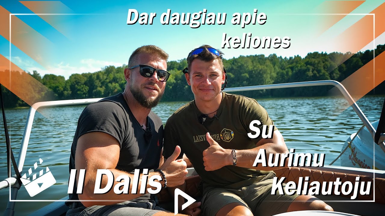 II dalis. Dar daugiau apie KELIONES, pa&scaron;nekovas Aurimas Valujavičius. Pasiplaukiojimas Kauno Mariose