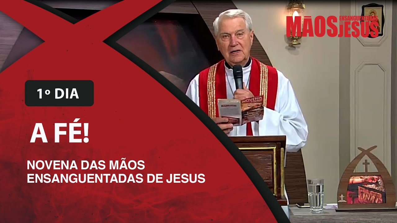 Novena das Mãos Ensanguentadas de Jesus - 22/01/2021 - 1º Dia - ⁣⁣A Fé!