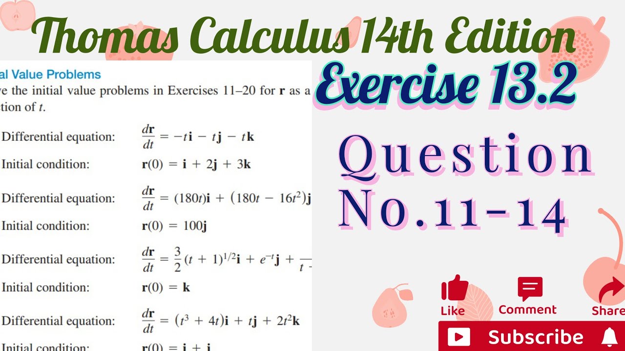 Exercise 13.2 || Question no.11-14 |Thomas Calculus 14th Edition |integration of vectors  Calculus 3