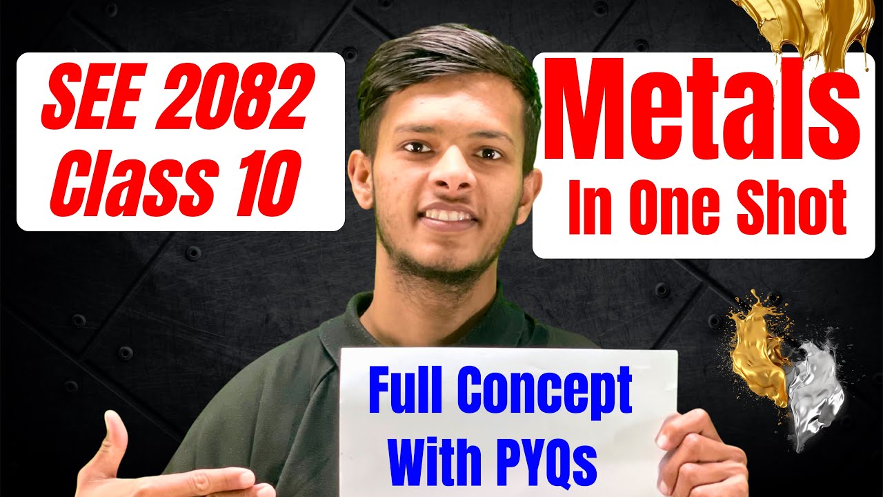Class 10 Metals Chapter One Shot 🔥 | SEE 2082 | PYQs + Past Year Question Solutions | Science