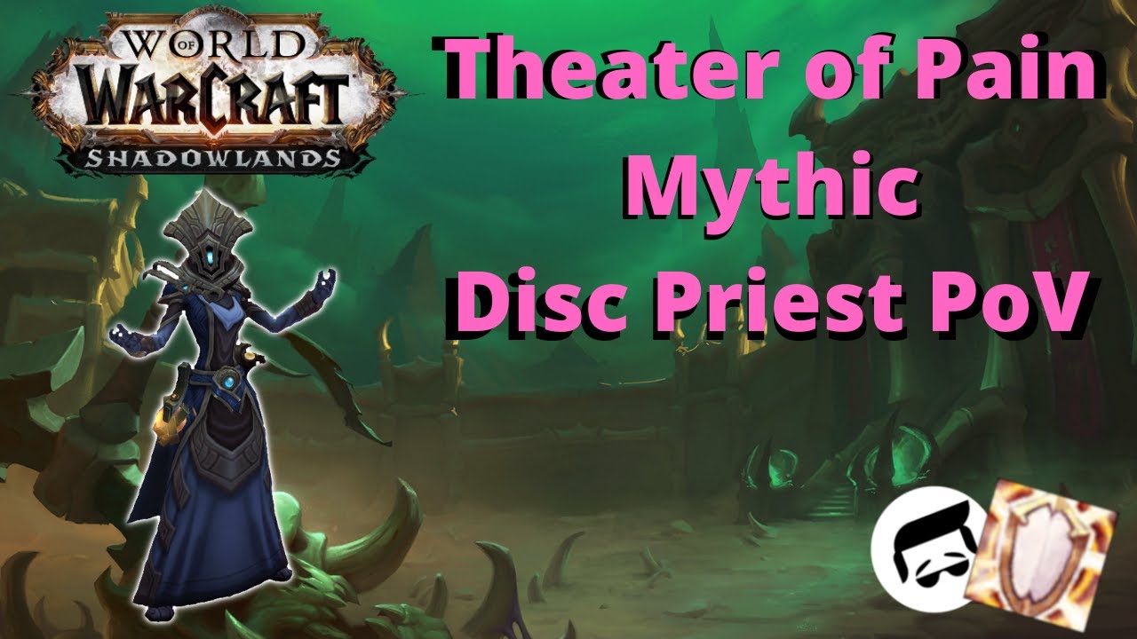 Theater of Pain Mythic | Disc Priest PoV