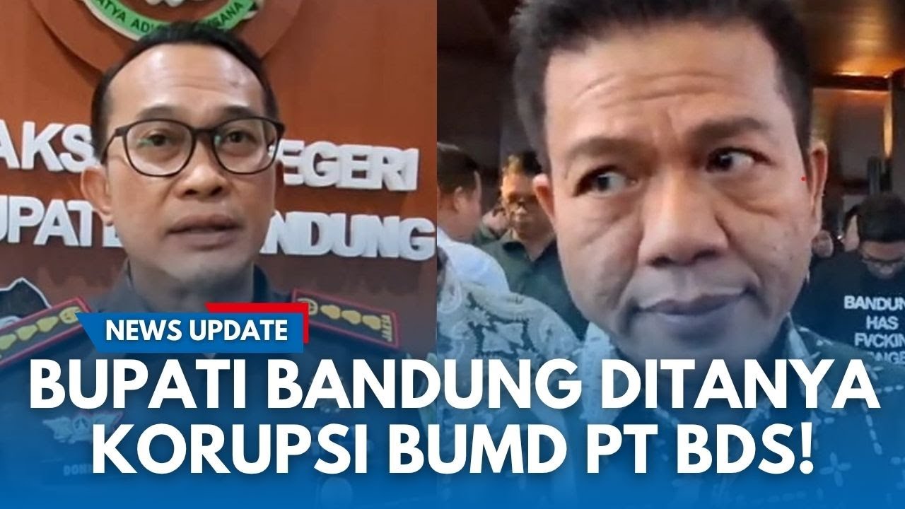 EKSPRESI BUPATI BANDUNG Dadang Supriatna Ditanya Korupsi di BUMD PT BDS Tinggal Buru Tersangka