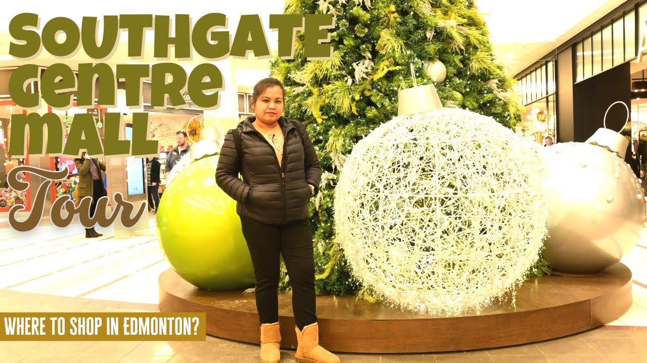 Southgate Centre Mall Tour | Where to Shop in Edmonton | Pinoy in Canada