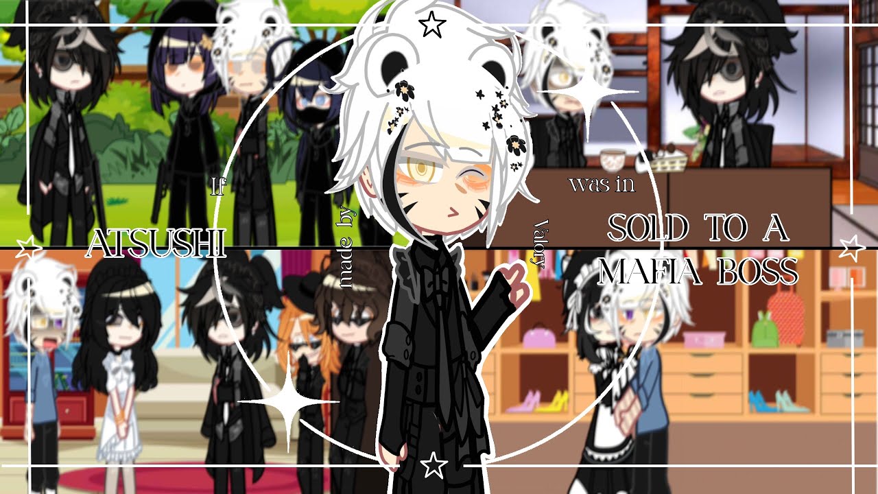 ✦ :: If Atsushi was in “Sold to a Mafia Boss” | SSKK, SKK | read desc b4 watching :: ✦
