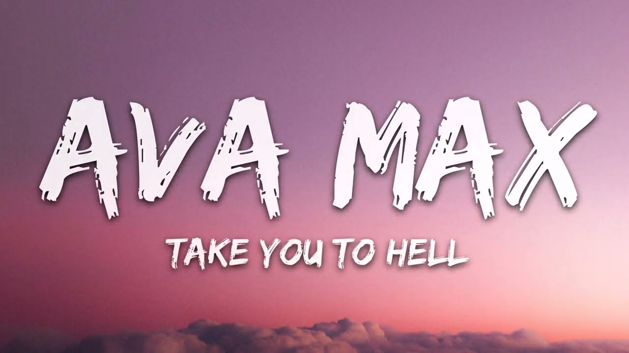 Ava Max - Take You To Hell (Lyrics)