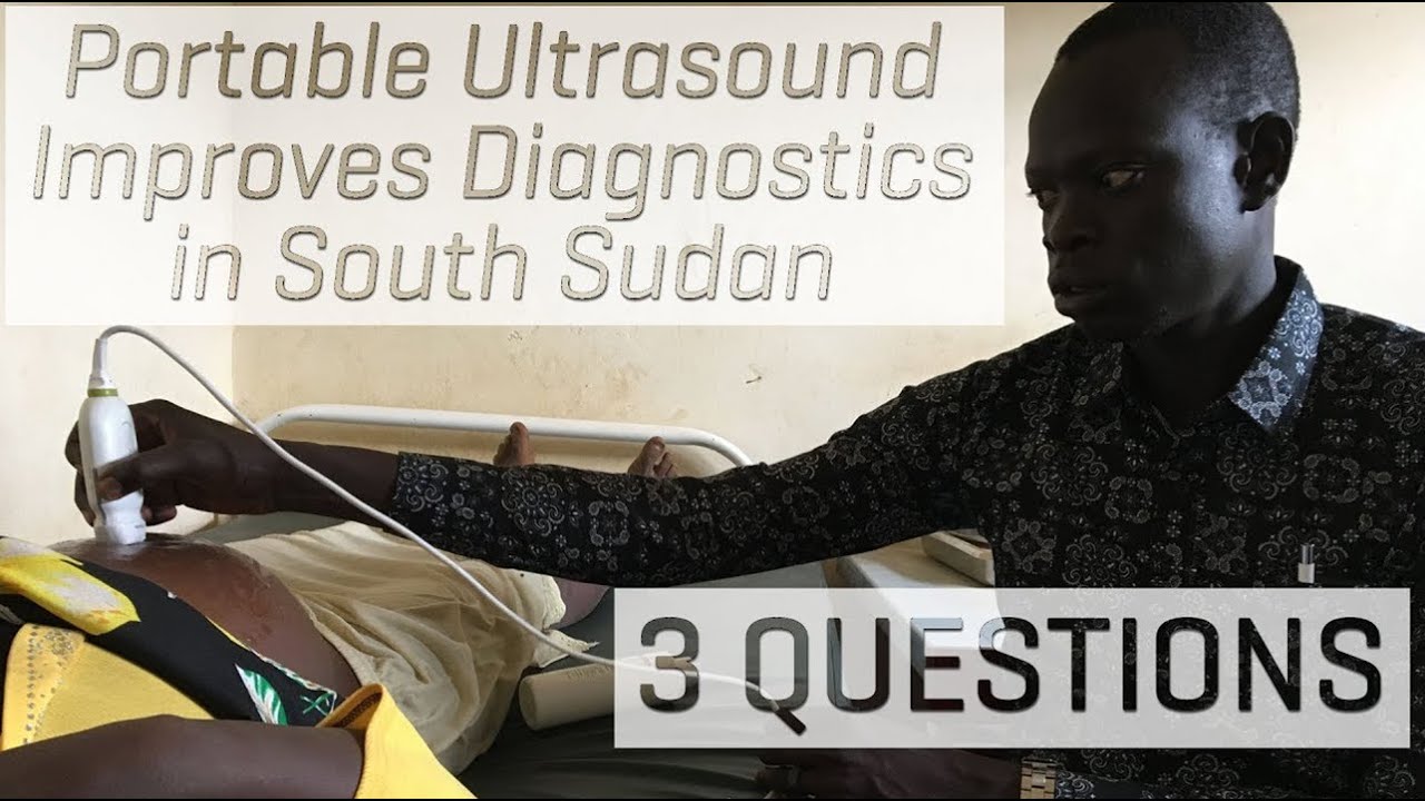 Portable Ultrasound Improves Diagnostics in South Sudan