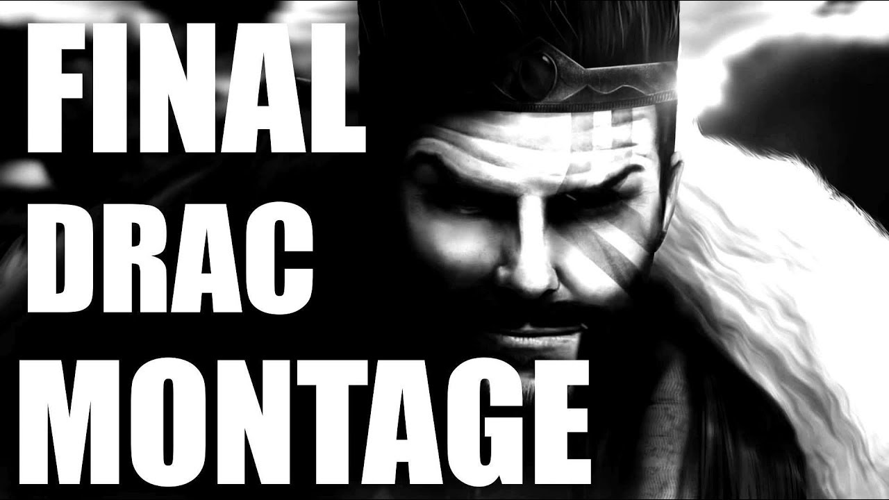 Drac Draven - Final Montage