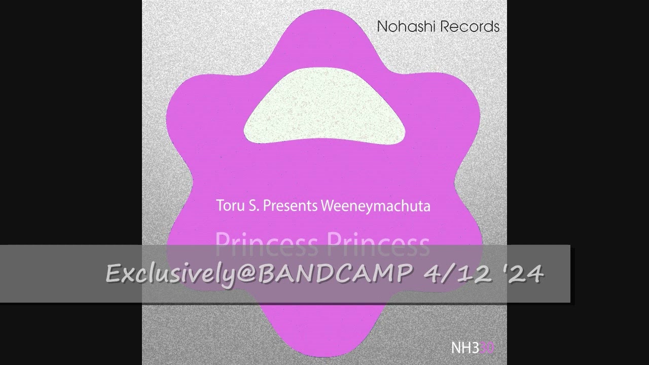 Weeneymachuta - Princesss Princess [Nohashi Records, 2024 JAPAN]