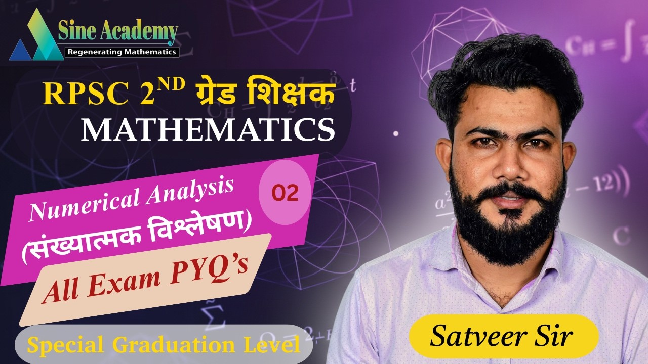 Numerical Analysis (संख्यात्मक विश्लेषण) : 02 I All  PYQ's I Special Grad. Level | Satveer Singh |