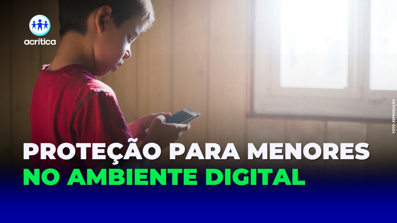 BRASIL REFORÇA PROTEÇÃO INFANTIL COM NOVAS REGRAS DIGITAIS