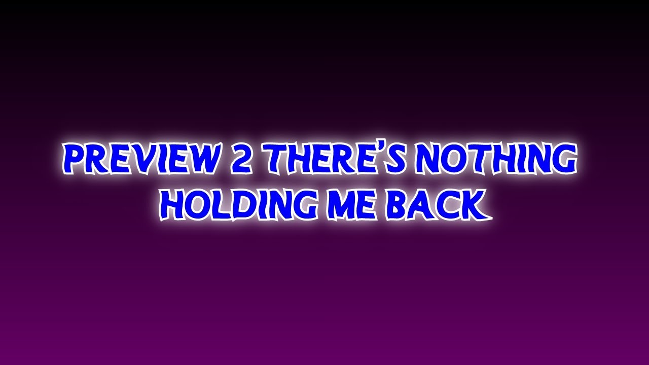 Preview 2 There's Nothing Holdin Me Back (Video Only)