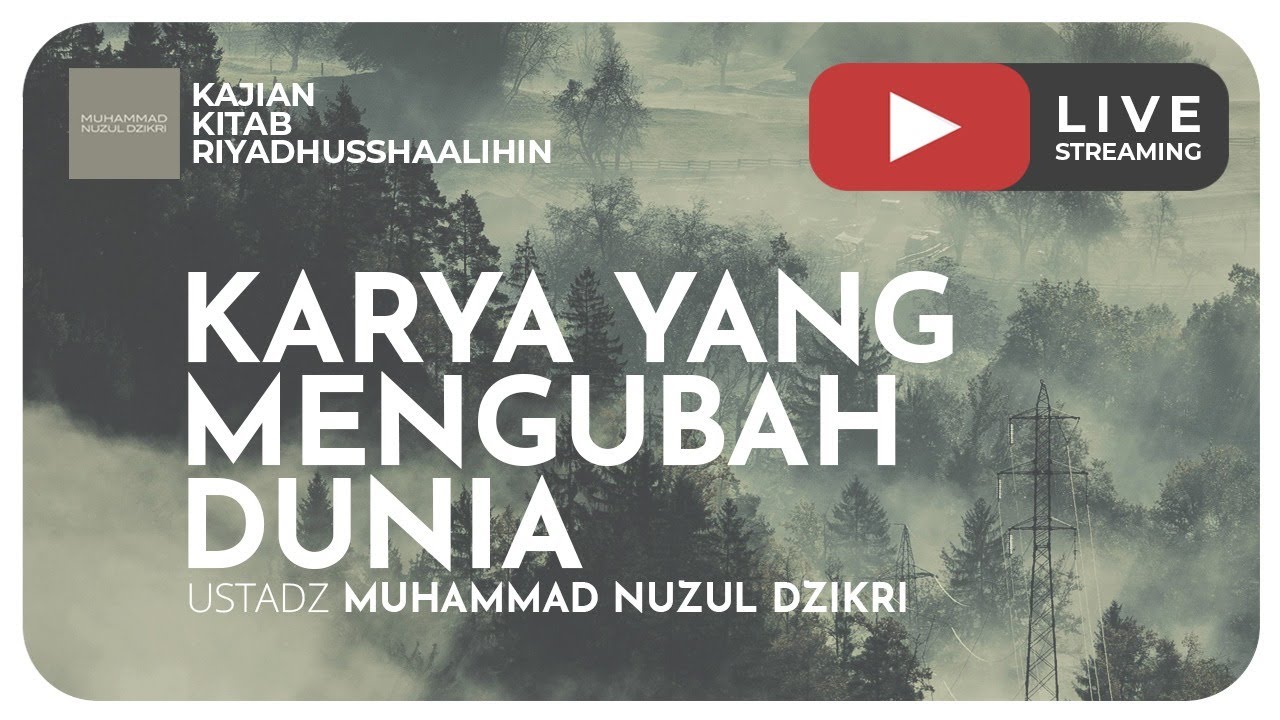 01. KARYA YANG MENGUBAH DUNIA  | Riyaadhushshaalihiin