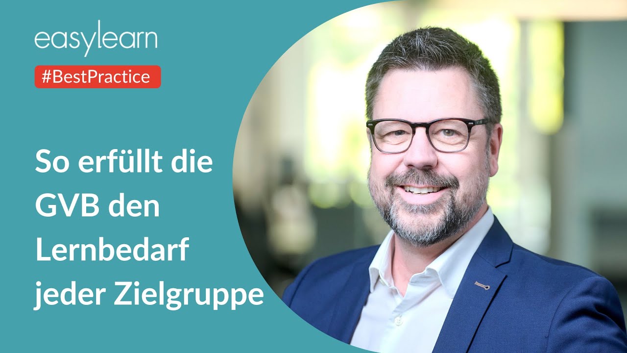 Best Practice: So trifft die GVB mit easylearn den Lernbedarf jeder Zielgruppe.