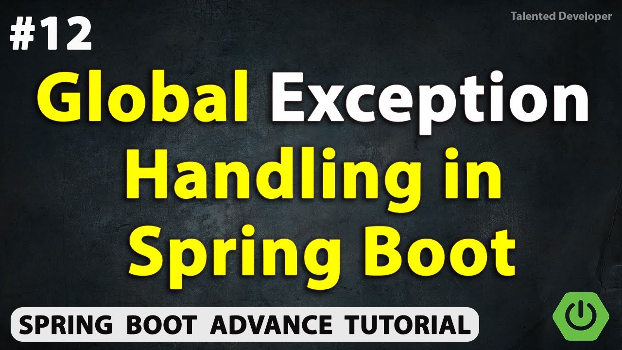 Глобальная обработка исключений в Spring Boot | Глава 12 | Java Spring Boot Advance
