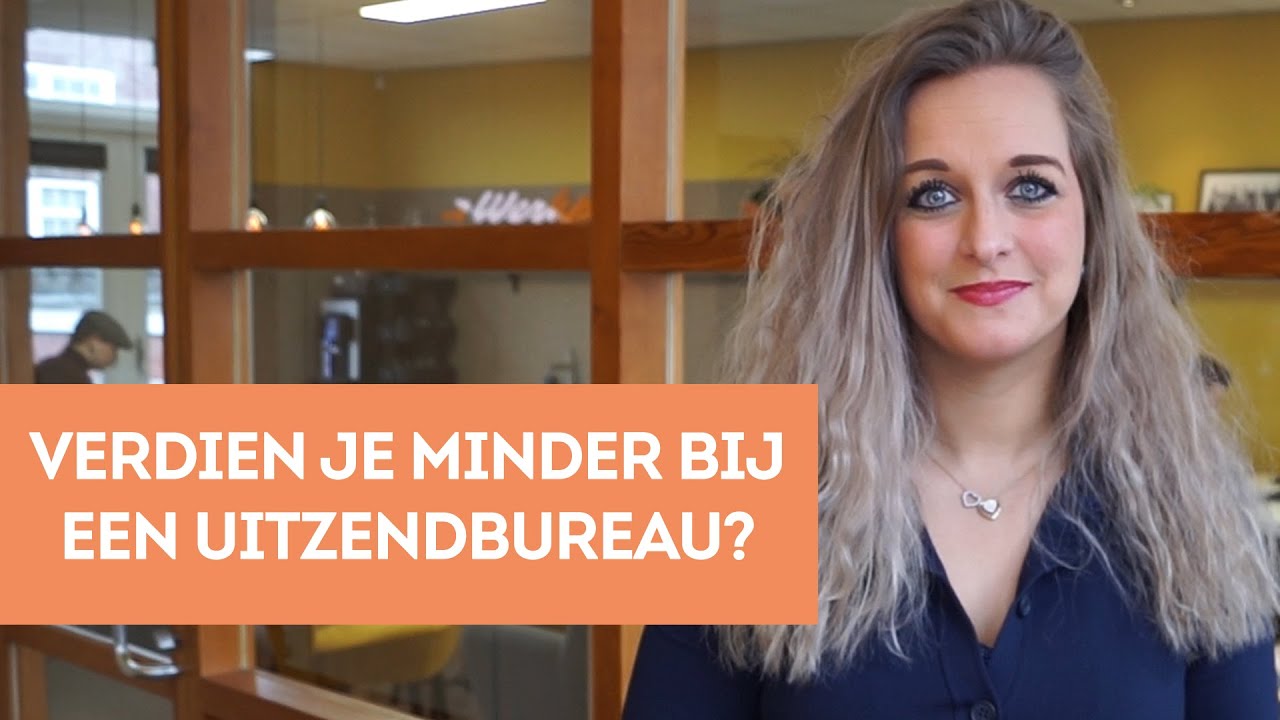 Verdien je bij een uitzendbureau minder? - Werkplan