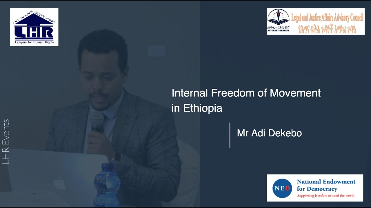 03  Internal Freedom of Movement in Ethiopia - Adi Dekebo