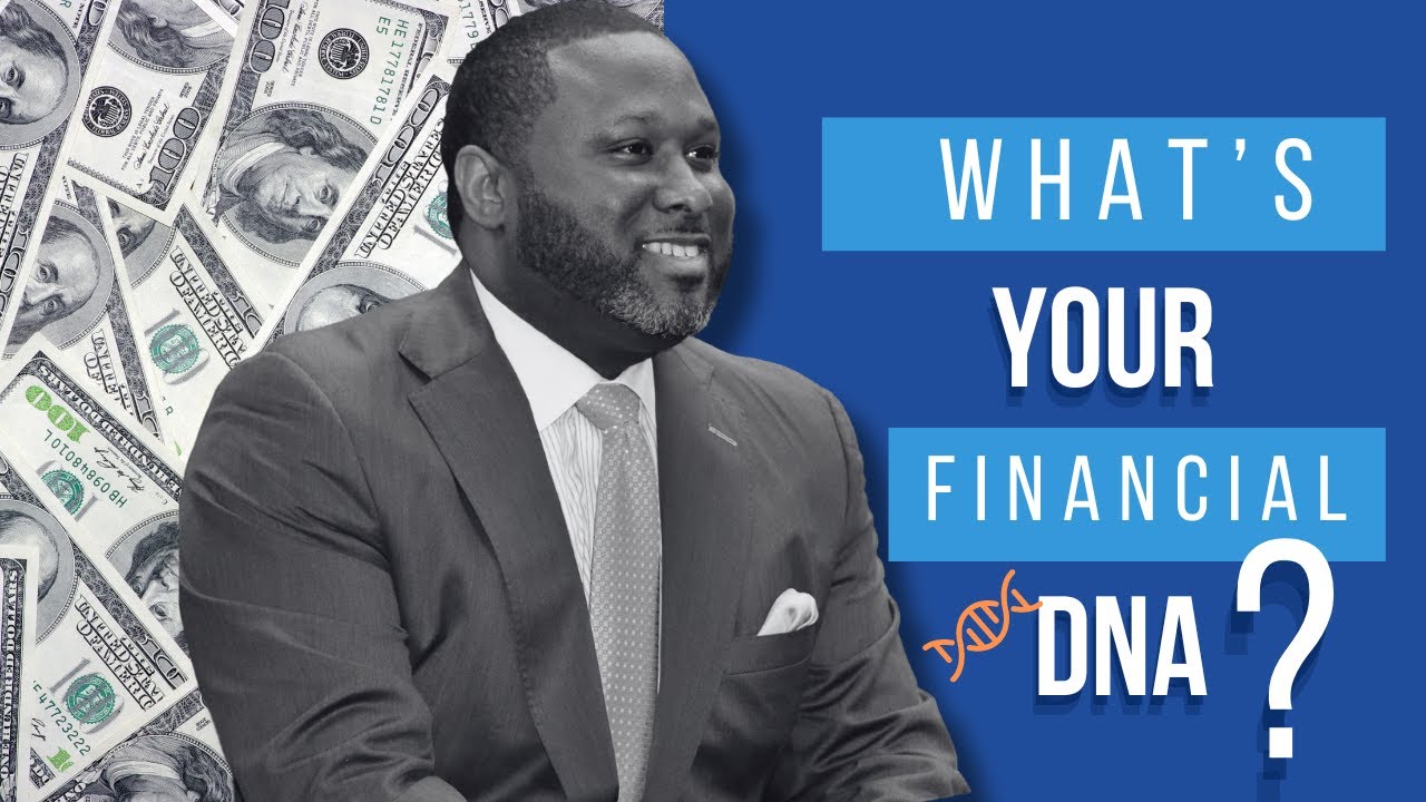 WHAT IS YOUR FINANCIAL DNA ?