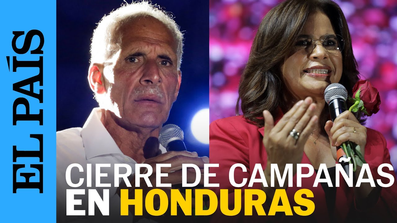 HONDURAS se prepara para elecciones con el cierre de campaña de NASRY ASFURA y RIXI MONCADA |EL PAÍS