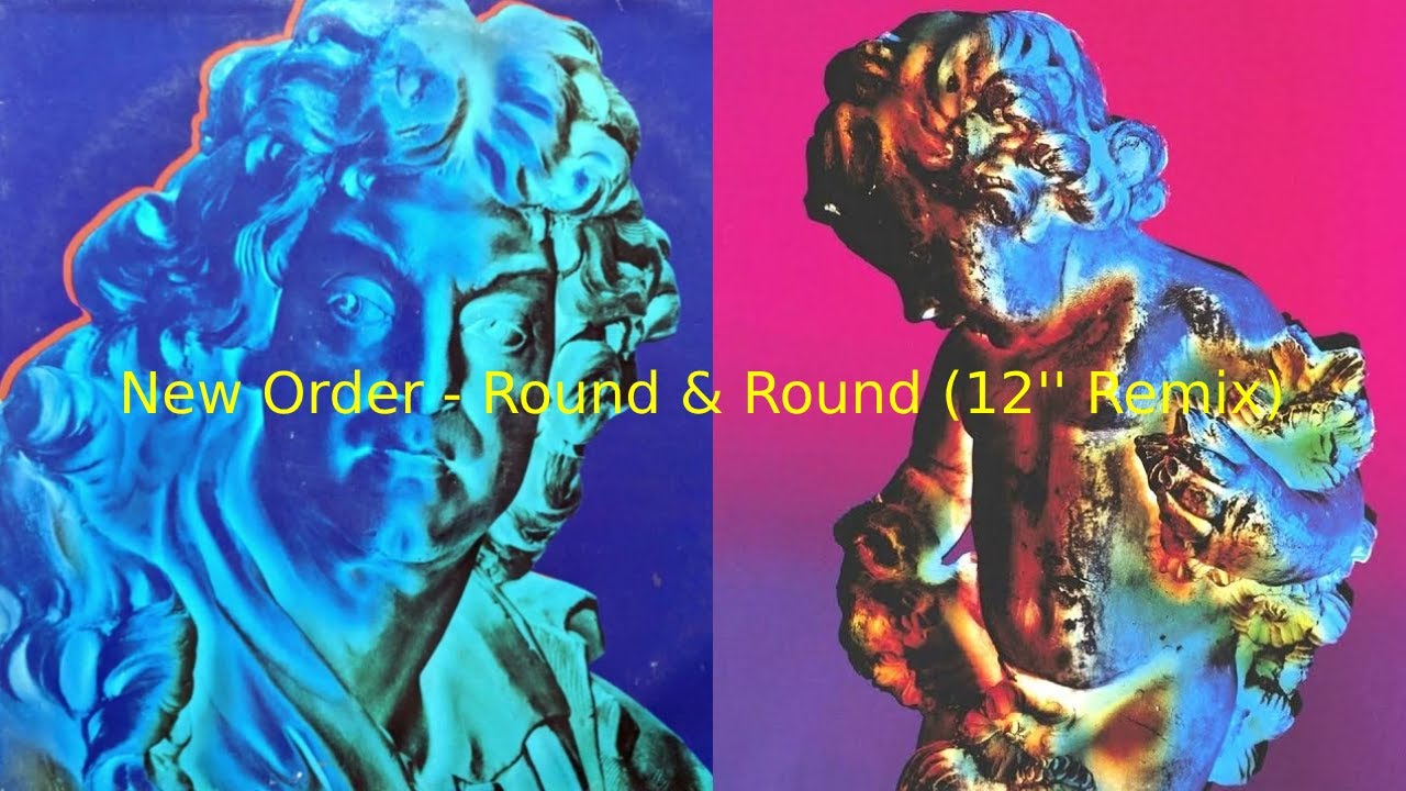 New Order - Round & Round (12'' Remix)
