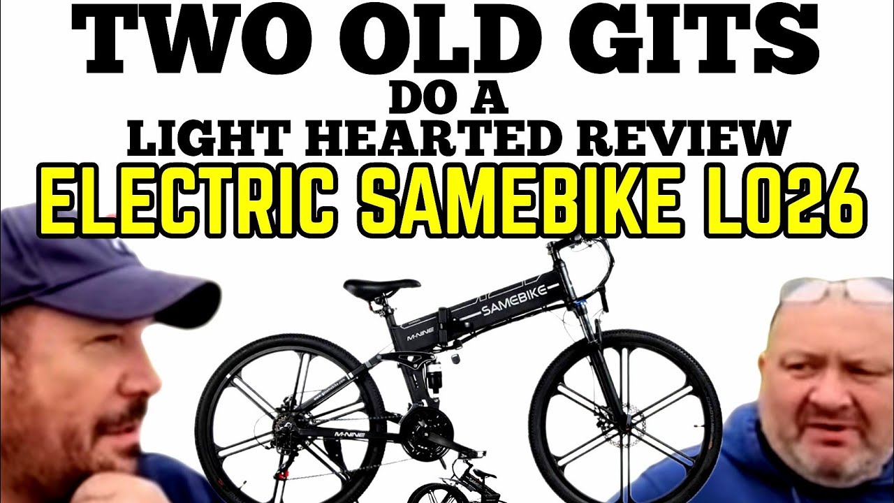 Two old gits do a light-hearted E-BIKE review of electric folding samebike lo26