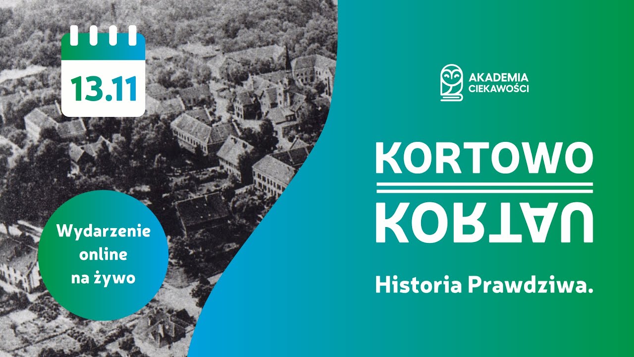 Kortowo/Kortau - Historia Prawdziwa | prof. Stanisław Achremczyk, Marcin Cielecki