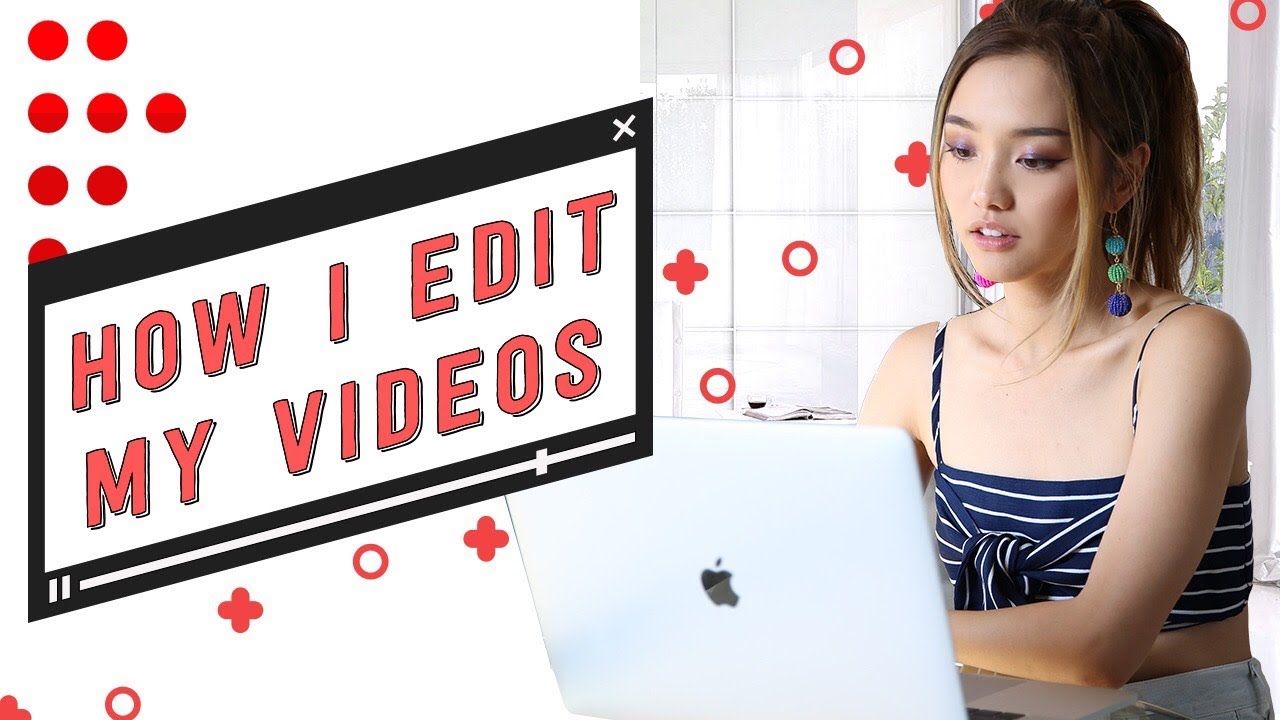 How I Edit My YouTube Videos