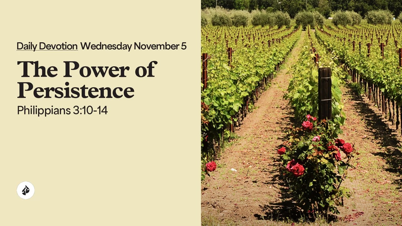 The Power of Persistence &ndash; Daily Devotional
