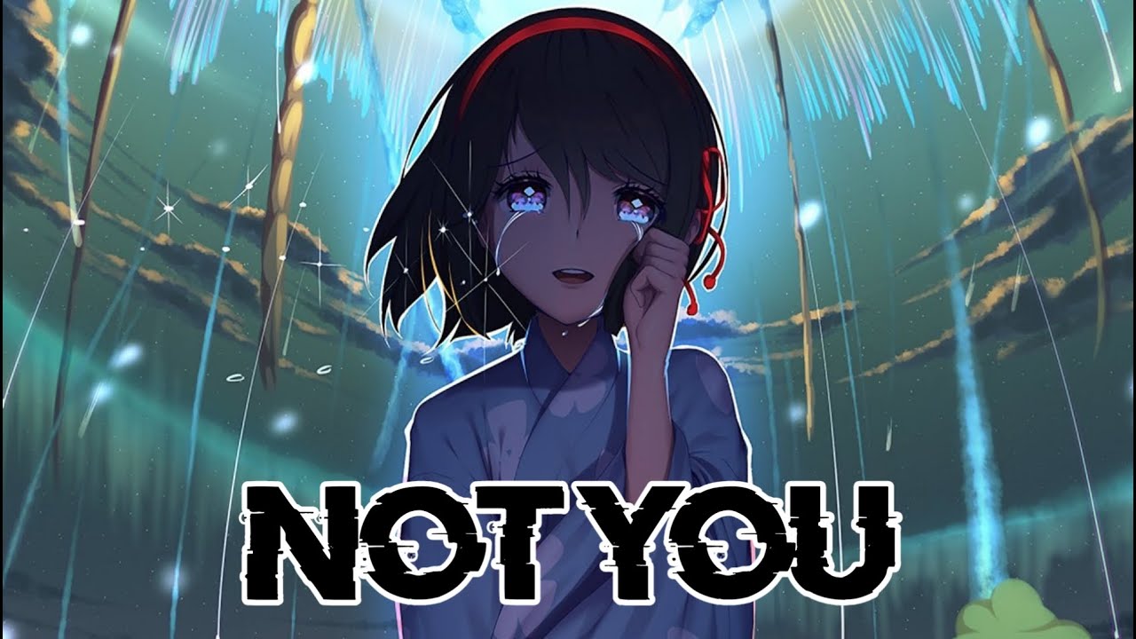 Alan Walker x Emma Steinbakken - Not You [Nightcore Lyrics]