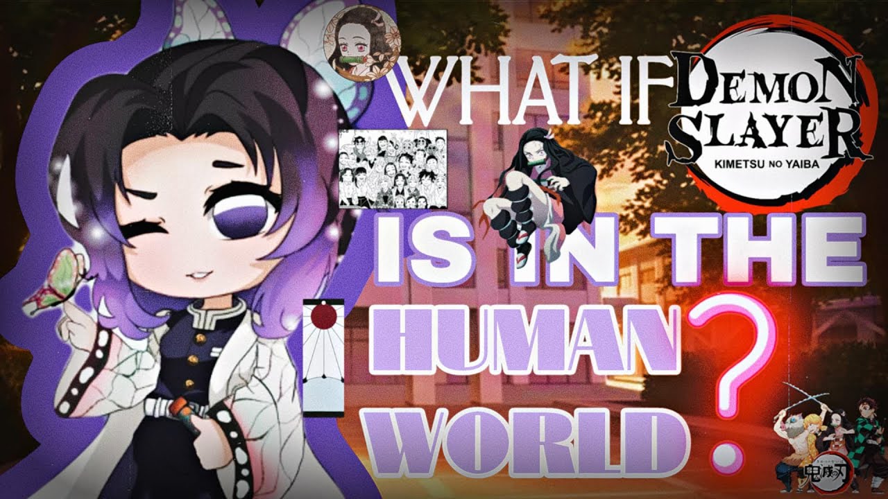 🌹WHAT IF DEMON SLAYER IS IN THE HUMAN WORLD? | FT. ZENZUKO, TANKANA, GIYUSHINO🌹