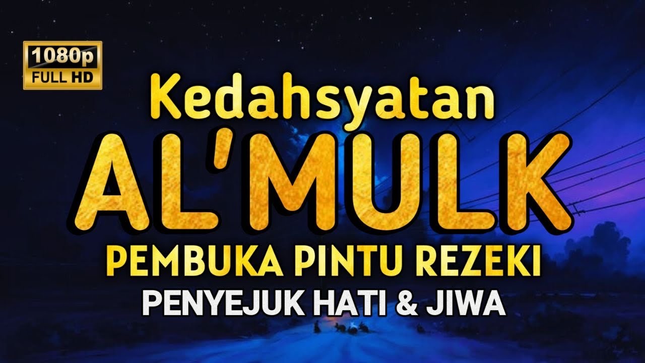 Bacaan Surah MULK Kerajaan yang paling menyentuh hati di dunia سورة الملك Terhindar Siksa Kubur
