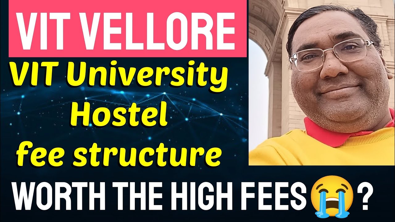 VIT University|VIT chennai|Hostel tour|VIT vellore campus tour|fee structure|hostel fees| VIT bhopal